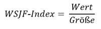 Gleichung 1: Definition des WSJF-Indexes