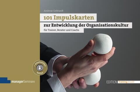 101 Impulskarten zur Entwicklung der Organisationskultur 101 Impulskarten zur Entwicklung der Organisationskultur
