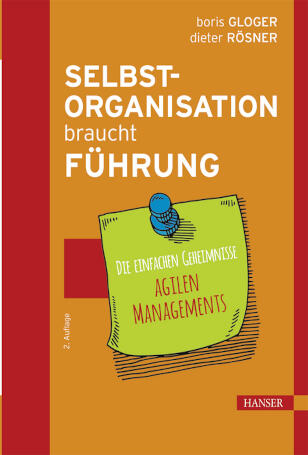 Selbstorganisation braucht Führung Buch: Selbstorganisation braucht Führung