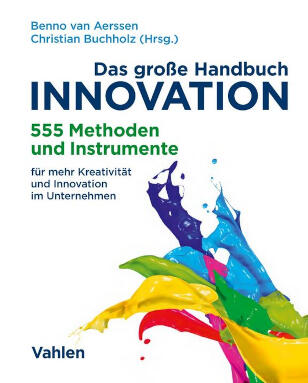 Das große Handbuch Innovation Buch: Das große Handbuch Innovation