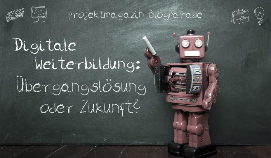 Digitale Weiterbildung: Übergangslösung oder Zukunft? Digitale Weiterbildung: Übergangslösung oder Zukunft?