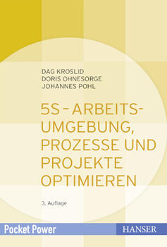 5S - Arbeitsumgebung, Prozesse und Projekte optimieren