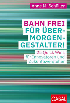 Buch: Bahn frei für Übermorgengestalter!