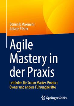 Agile Mastery in der Praxis Buch: Agile Mastery in der Praxis
