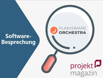 Planisware Orchestra – schneller Einstieg ins Multiprojektmanagement